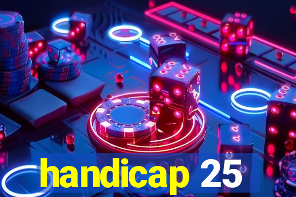 handicap 25