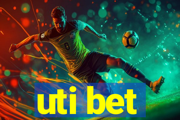 uti bet