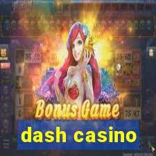 dash casino