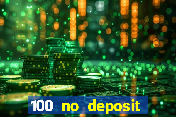 100 no deposit bonus casino 2021