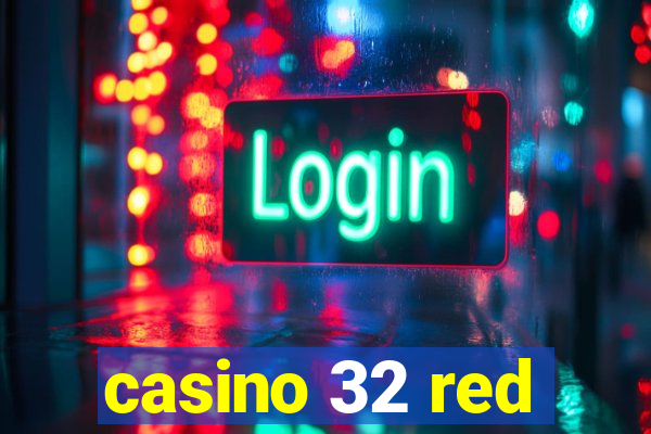 casino 32 red