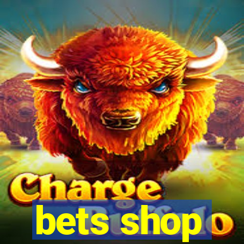 bets shop