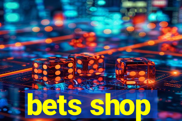 bets shop