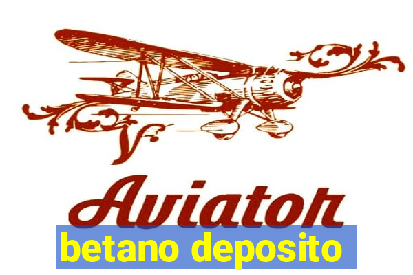 betano deposito