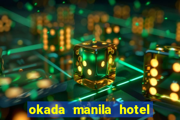 okada manila hotel and casino