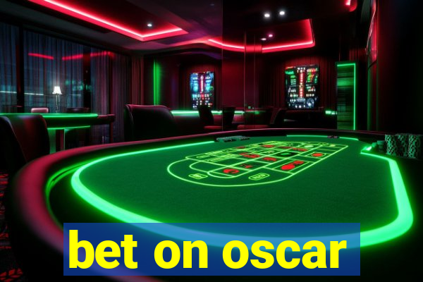 bet on oscar