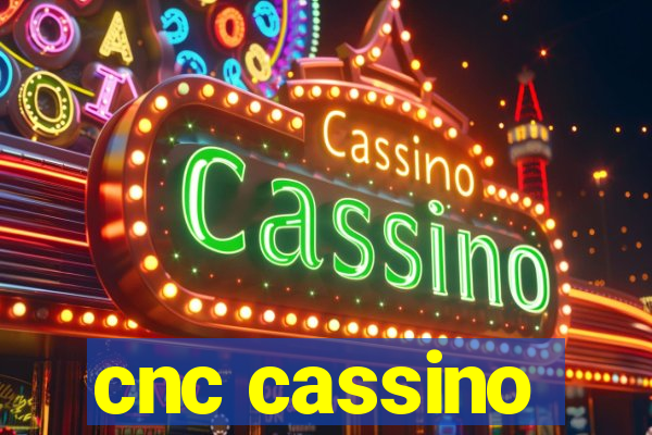 cnc cassino