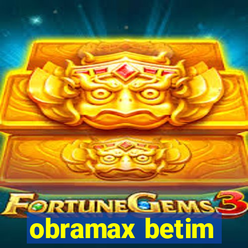 obramax betim