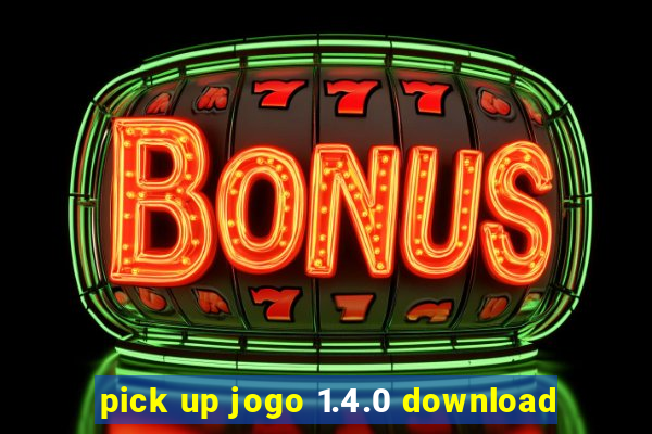 pick up jogo 1.4.0 download