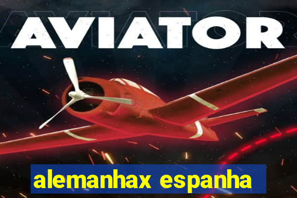 alemanhax espanha