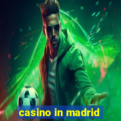 casino in madrid