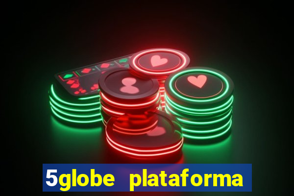 5globe plataforma de jogos