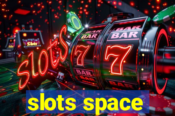 slots space