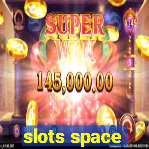 slots space