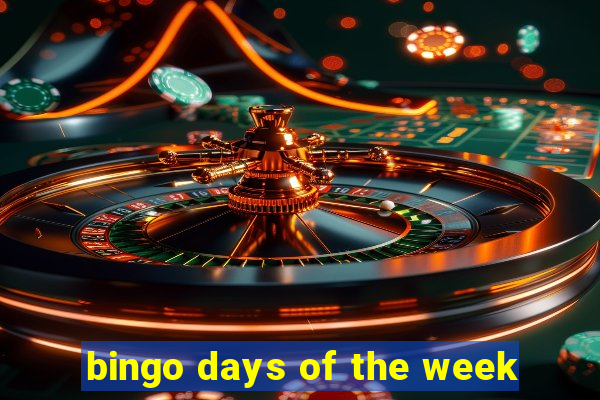 bingo days of the week