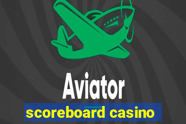 scoreboard casino