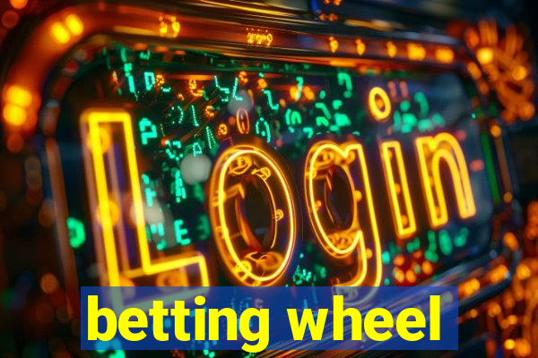 betting wheel