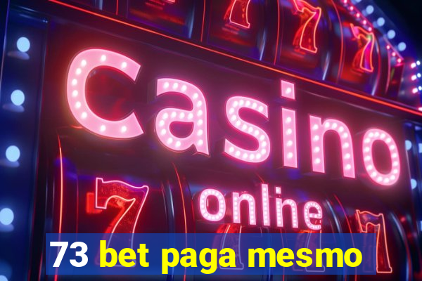 73 bet paga mesmo