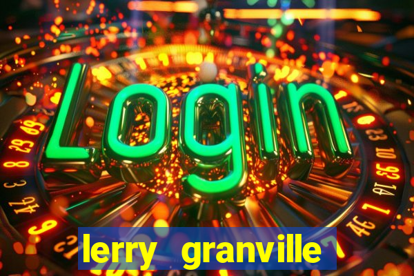 lerry granville reclame aqui