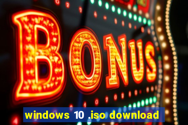 windows 10 .iso download