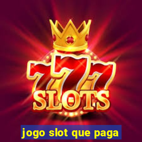 jogo slot que paga