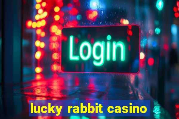 lucky rabbit casino