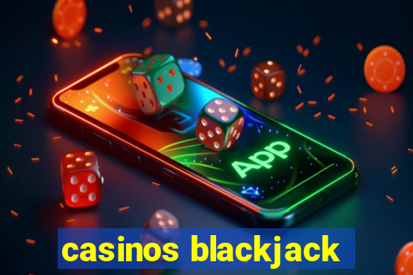 casinos blackjack