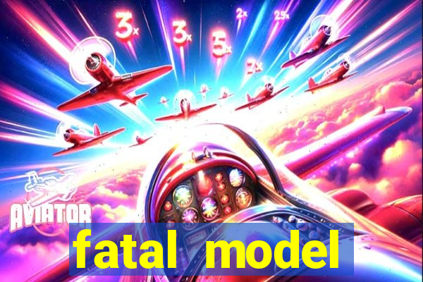 fatal model cruzeiro sp