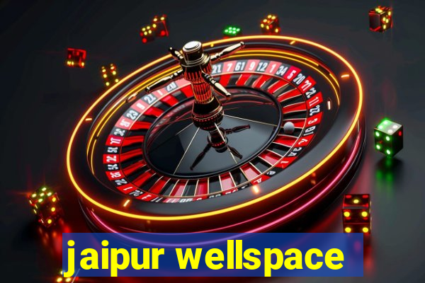 jaipur wellspace