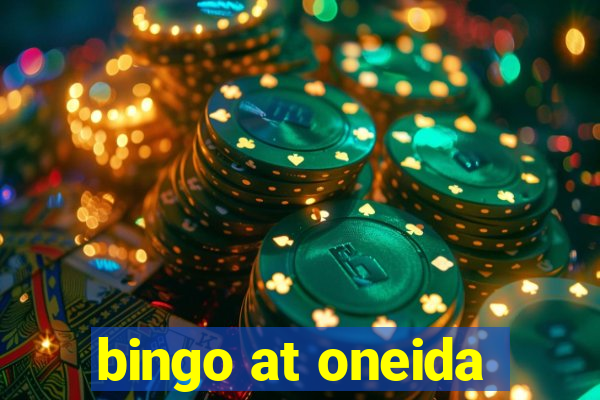 bingo at oneida