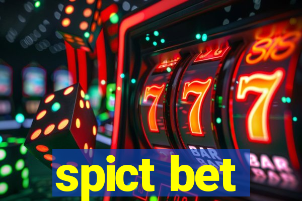 spict bet