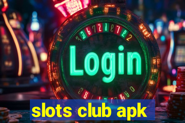 slots club apk