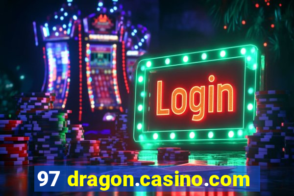 97 dragon.casino.com