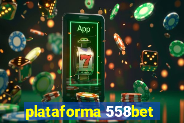 plataforma 558bet