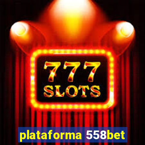 plataforma 558bet