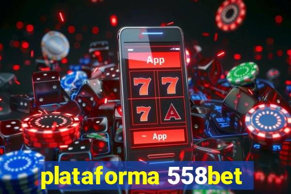 plataforma 558bet