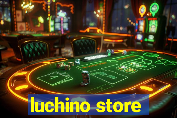 luchino store