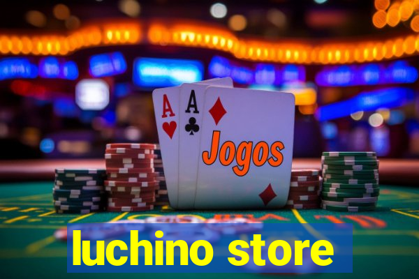 luchino store