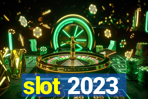 slot 2023