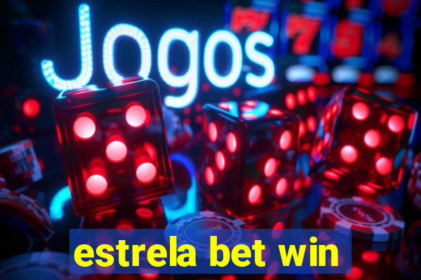 estrela bet win