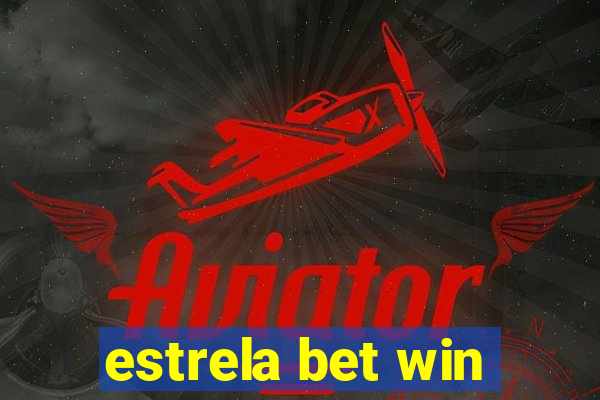 estrela bet win