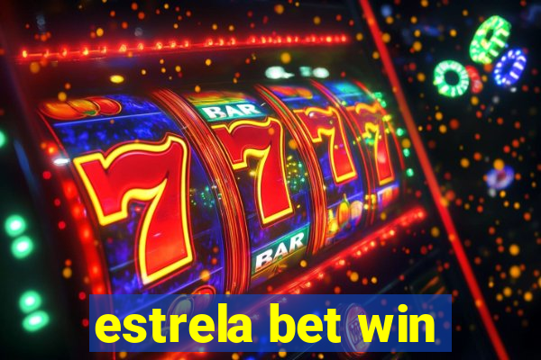 estrela bet win