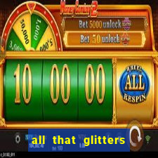 all that glitters slot machine