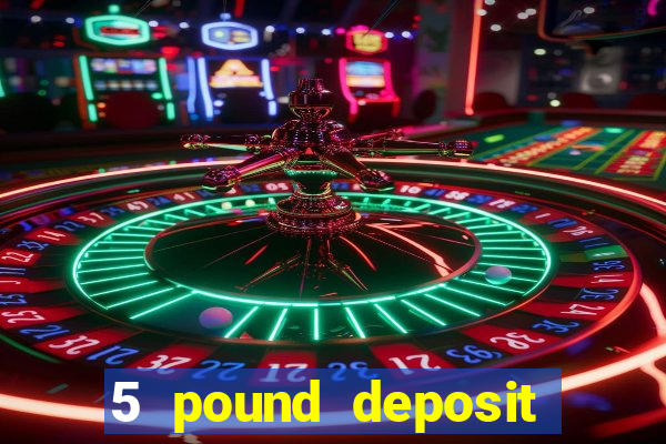 5 pound deposit bingo sites