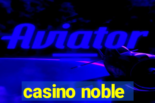 casino noble