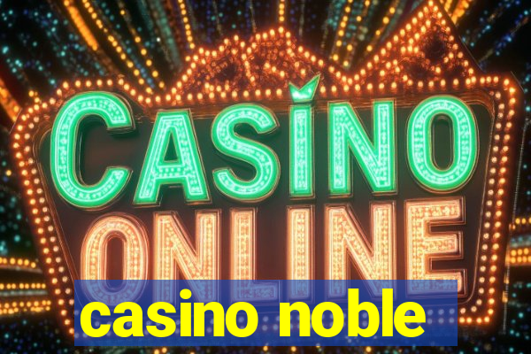 casino noble