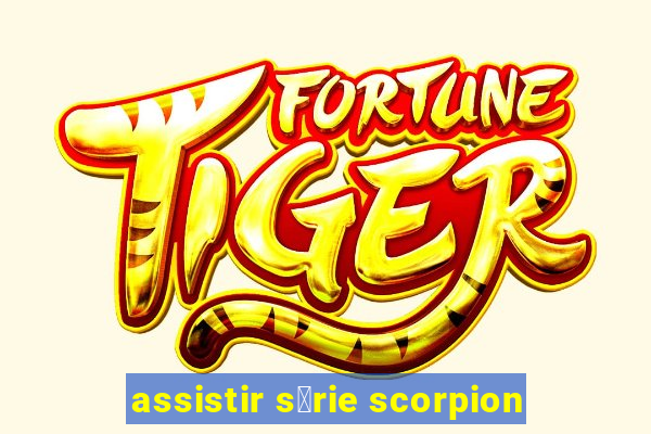 assistir s茅rie scorpion