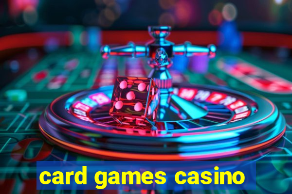 card games casino