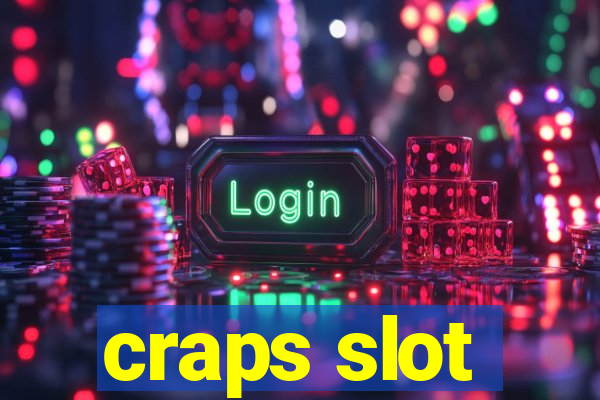 craps slot