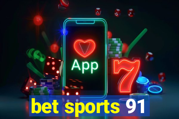 bet sports 91